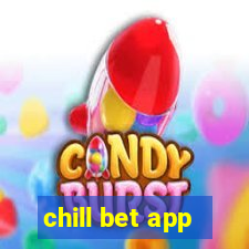 chill bet app